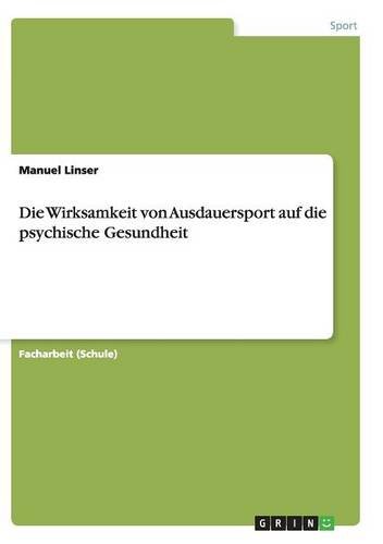 Die Wirksamkeit von Ausdauersport auf die psychische Gesundheit