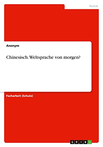 Chinesisch. Weltsprache von morgen?