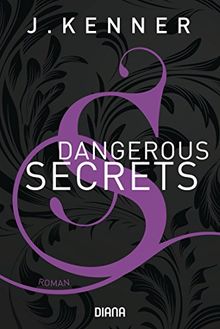 Dangerous Secrets (Secrets 3): Roman