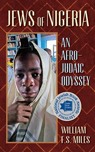 Jews in Nigeria: An Afro-Judaic Odyssey