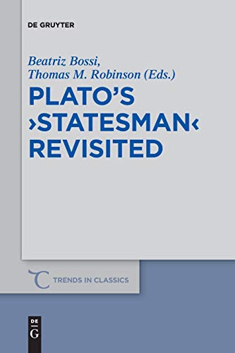 Plato’s ›Statesman‹ Revisited (Trends in Classics - Supplementary Volumes, 68, Band 68)