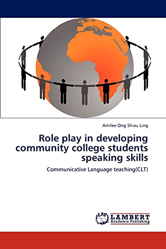 Role play in developing community college students speaking skills: Communicative Language teaching(CLT)