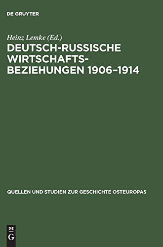 Deutsch-russische Wirtschaftsbeziehungen 1906–1914: Dokumente (Quellen und Studien zur Geschichte Osteuropas, 29)