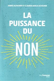 La puissance du non