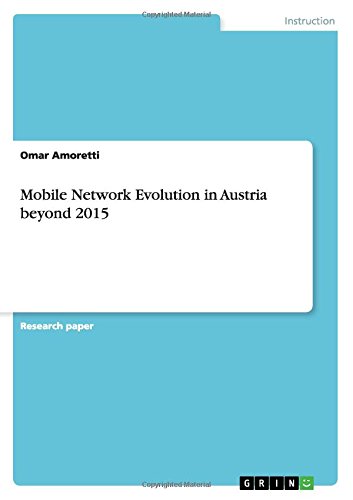 Mobile Network Evolution in Austria beyond 2015