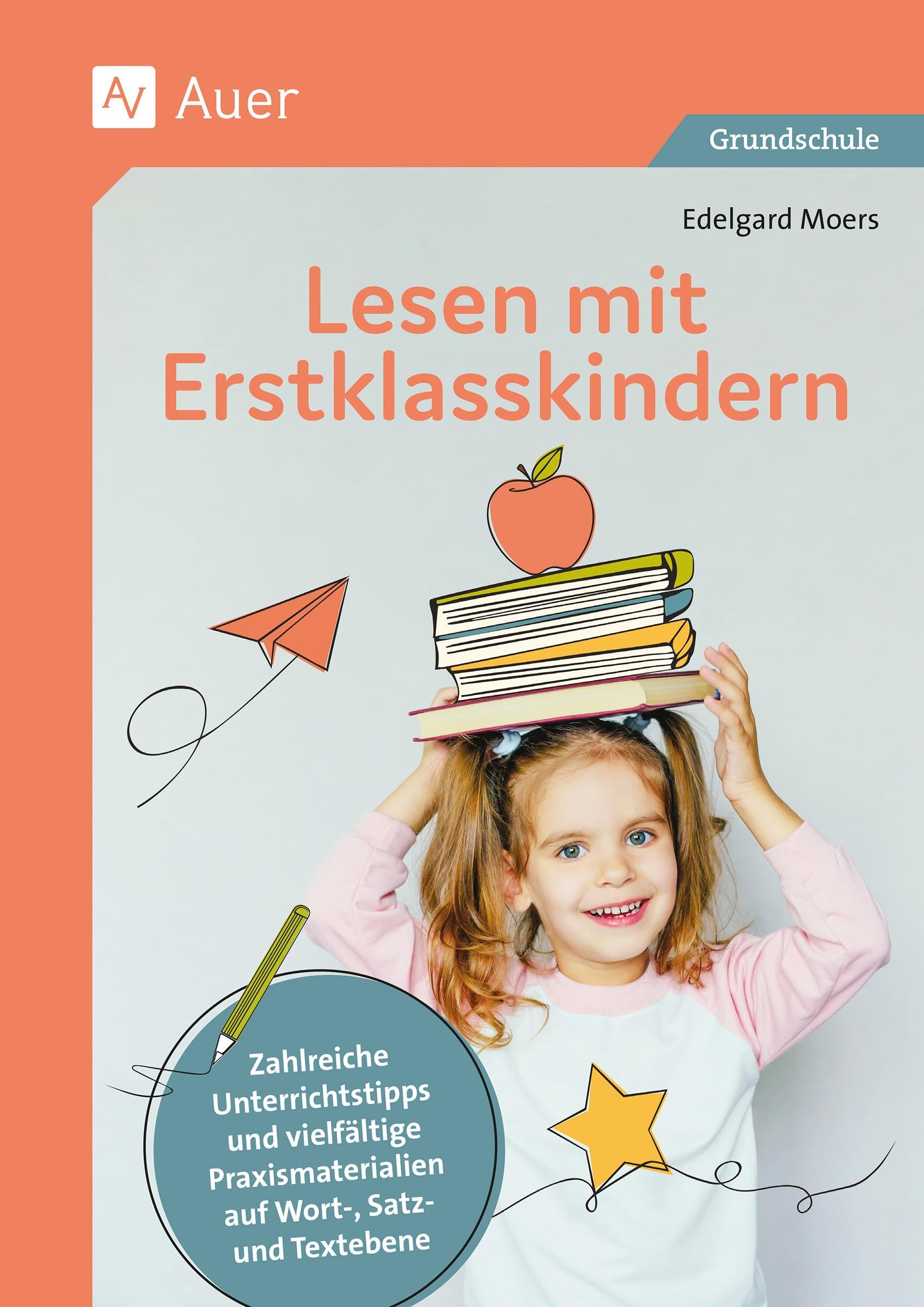 Lesen mit Erstklasskindern: Zahlreiche Unterrichtstipps und vielfältige Praxis materialien auf Wort-, Satz- und Textebene (1. Klasse)