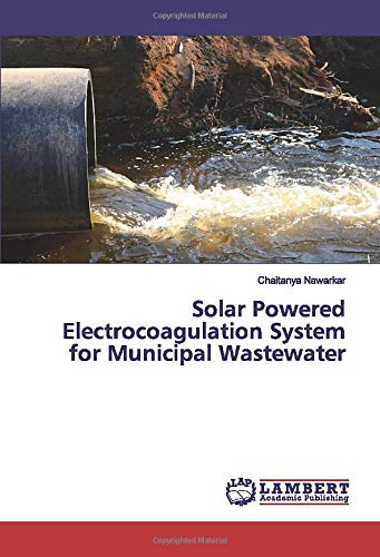 Solar Powered Electrocoagulation System for Municipal Wastewater