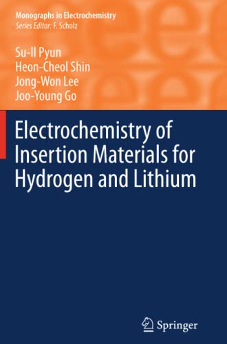 Electrochemistry of Insertion Materials for Hydrogen and Lithium (Monographs in Electrochemistry)