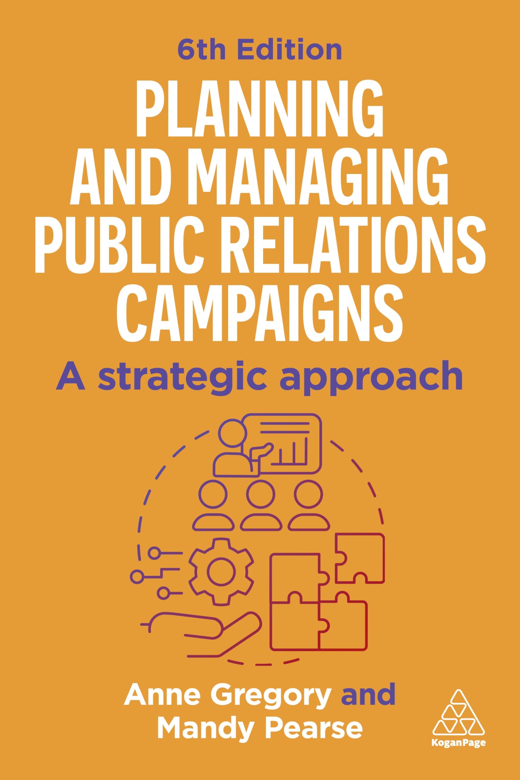Planning and Managing Public Relations Campaigns: A Strategic Approach