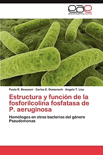 Estructura y función de la fosforilcolina fosfatasa de P. aeruginosa: Homólogos en otras bacterias del género Pseudomonas