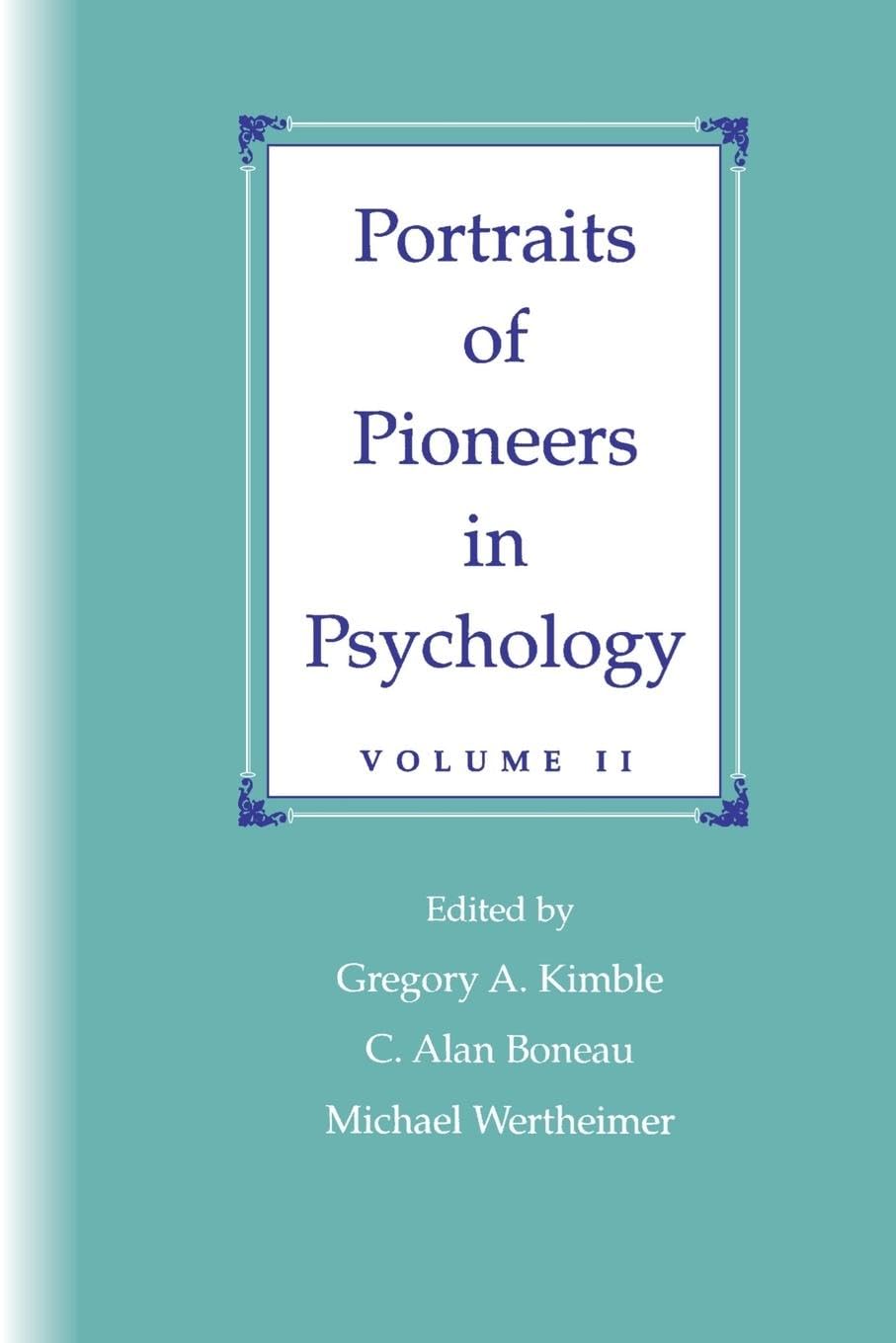 Portraits of Pioneers in Psychology: Volume II (Portraits of Pioneers in Psychology (Paperback Lawrence Erlbaum))