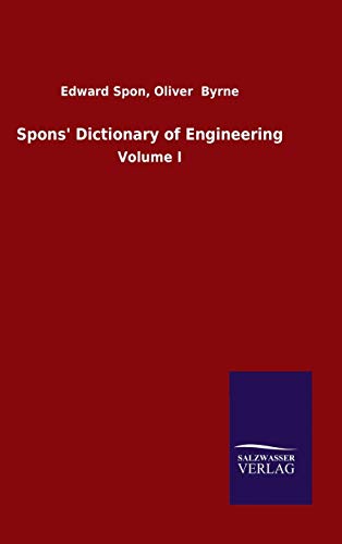 Spons' Dictionary of Engineering: Volume I