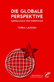 Die globale Perspektive: Imperialismus und Widerstand