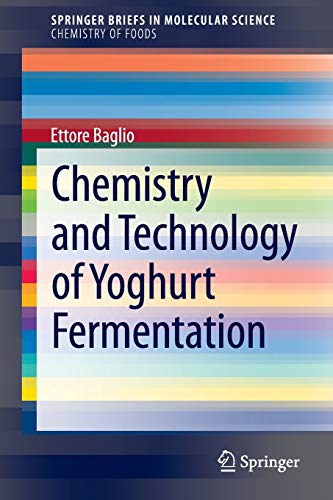 Chemistry and Technology of Yoghurt Fermentation (SpringerBriefs in Molecular Science)