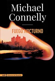 Fuego nocturno (Harry Bosch y Renée Ballard) (AdN Alianza de Novelas, Band 174)