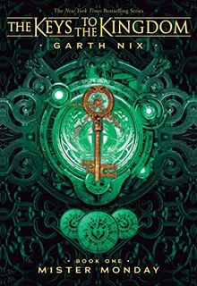 MISTER MONDAY: Volume 1 (The Keys to the Kingdom, Band 1)