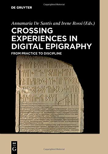 Crossing Experiences in Digital Epigraphy: From Practice to Discipline