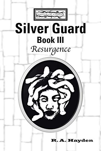 Silver Guard Book III—Resurgence: Master of Games Saga