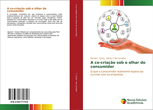 A co-criação sob o olhar do consumidor: O que o consumidor realmente espera ao co-criar com as empresas