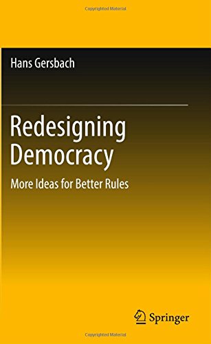 Redesigning Democracy: More Ideas for Better Rules