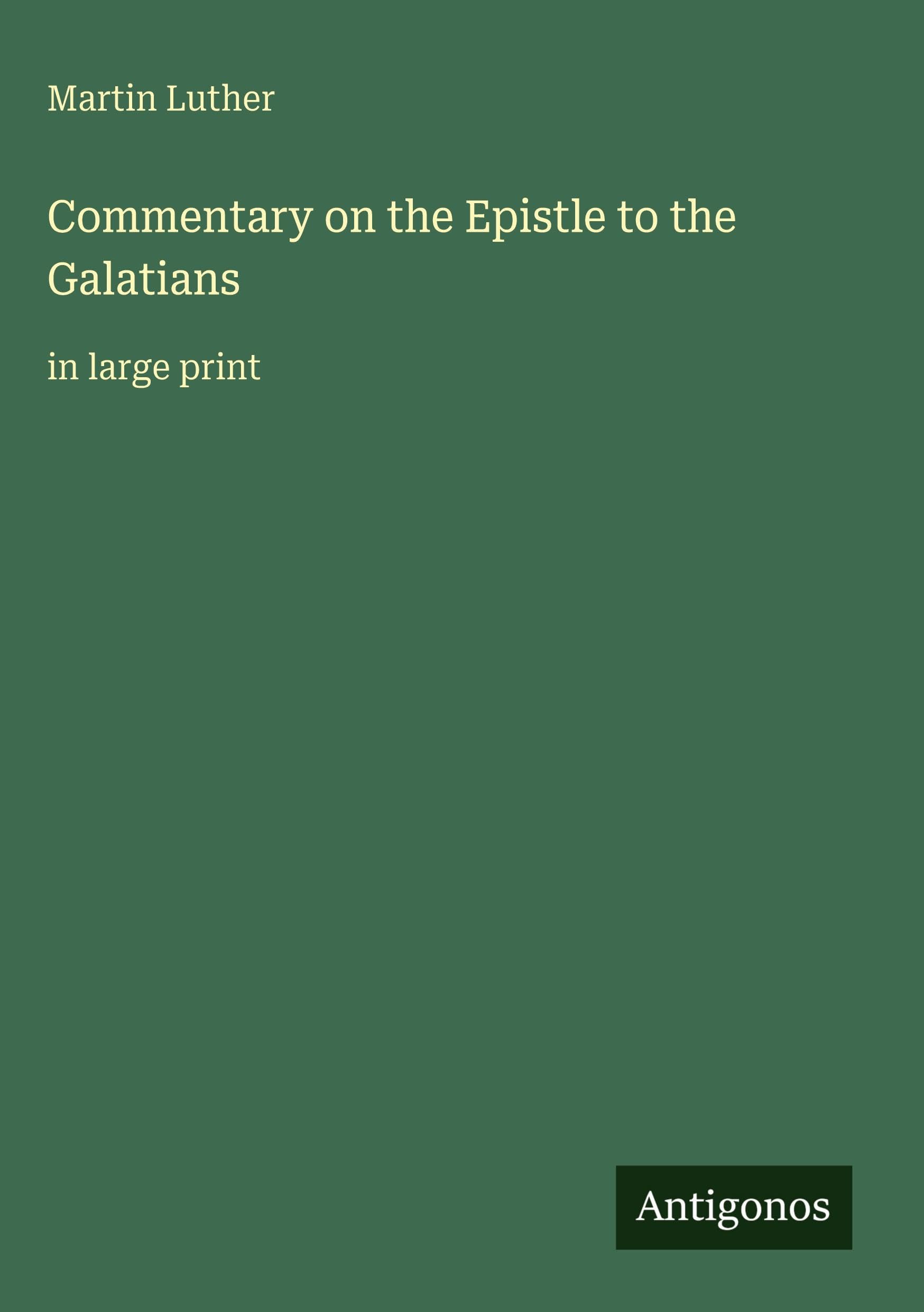 Commentary on the Epistle to the Galatians: in large print