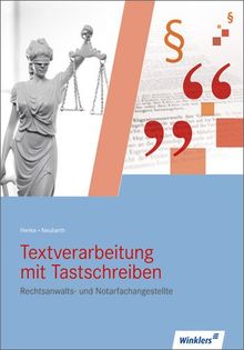 Rechnungswesen für Rechtsanwalts- und Notarfachangestellte: Rechtsanwalts- und Notarfachangestellte: Textverarbeitung mit Tastschreiben: Schülerbuch, ... 2013: Fachbezogene Informationsverarbeitung