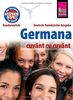 Reise Know-How Germana - cuvânt cu cuvânt (Deutsch als Fremdsprache, rumänische Ausgabe): Kauderwelsch-Band 230