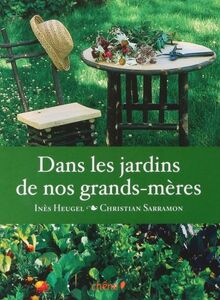Dans les jardins de nos grands-mères