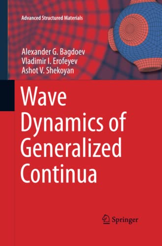 Wave Dynamics of Generalized Continua (Advanced Structured Materials, Band 24)