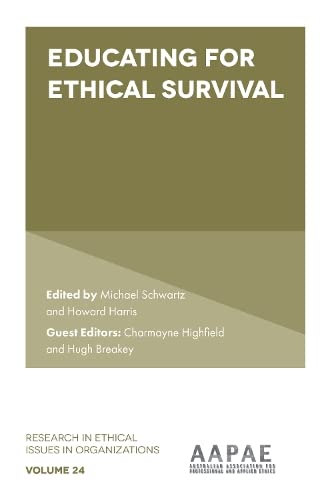 Educating For Ethical Survival (Research in Ethical Issues in Organizations, 24, Band 24)