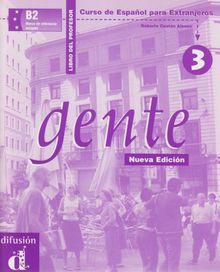 Gente 3 - Lehrerbuch - Libro del profesor / Neubearbeitung: Spanisch für Fortgeschrittene - Curso de Espanol para Extranjeros