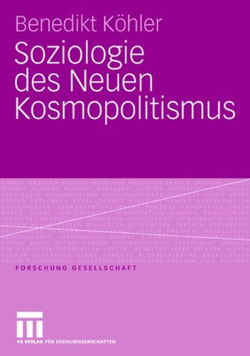 Soziologie des Neuen Kosmopolitismus (Forschung Gesellschaft) (German Edition)