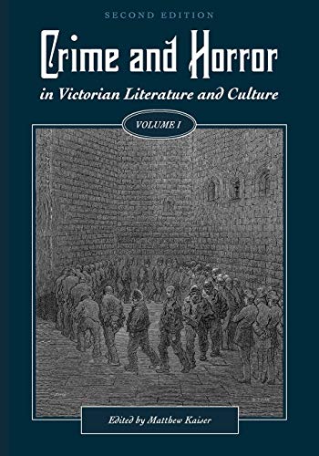 Crime and Horror in Victorian Literature and Culture, Volume I