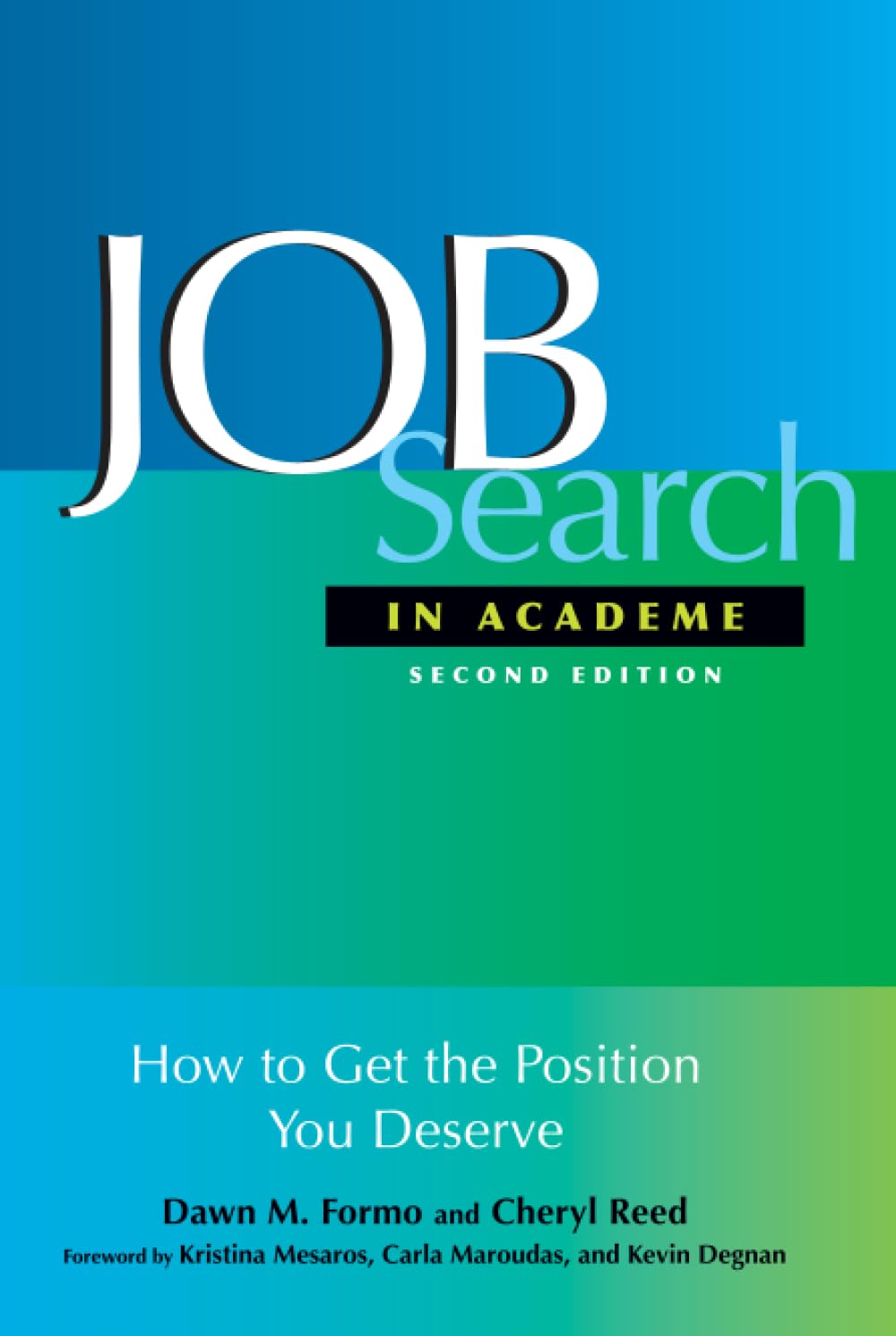 Job Search In Academe: How to Get the Position You Deserve