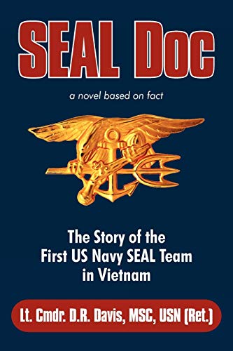 Seal Doc: The Story of the First US Navy Seal Team in Vietnam