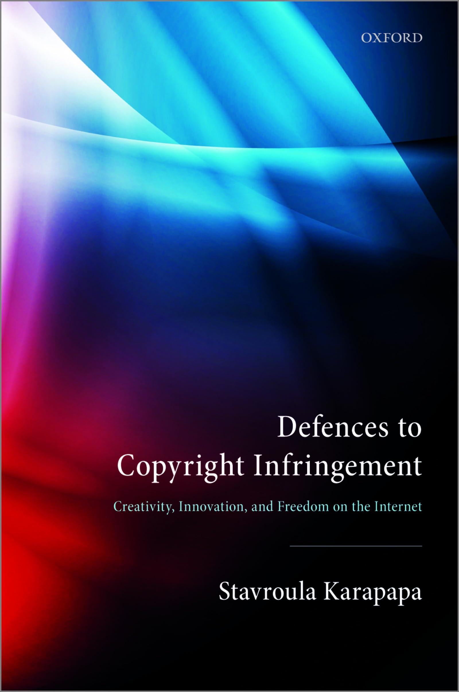 Defences to Copyright Infringement: Creativity, Innovation, and Freedom on the Internet