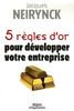 5 règles d'or pour développer votre entreprise