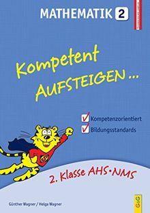 Kompetent Aufsteigen Mathematik 2: 2. Klasse HS/AHS