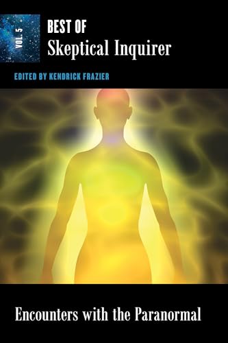 Kendrick Frazier Encounters With The Paranormal, Best Of Skeptical Inquirer (Best Of Skeptical Inquirer, 5)