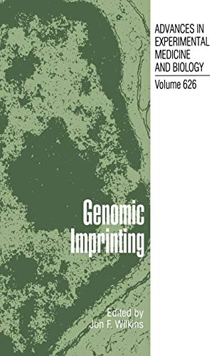 Genomic Imprinting (Advances in Experimental Medicine and Biology, Band 626)