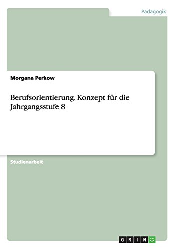 Berufsorientierung. Konzept für die Jahrgangsstufe 8