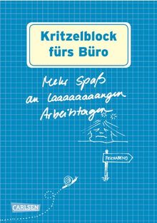 Kritzelblock fürs Büro: Mehr Spaß an laaaaangen Arbeitstagen: Mehr SpaÃ an laaaaaaaangen Arbeitstagen