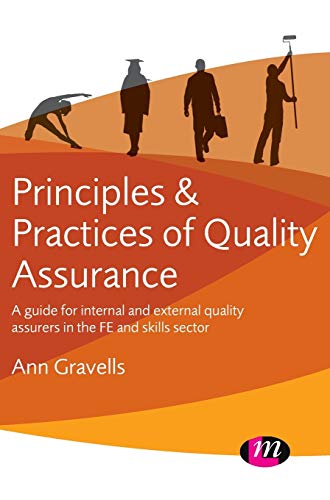Principles and Practices of Quality Assurance: A Guide for Internal and External Quality Assurers in the Fe and Skills Sector
