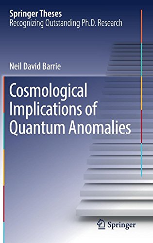 Cosmological Implications of Quantum Anomalies (Springer Theses)