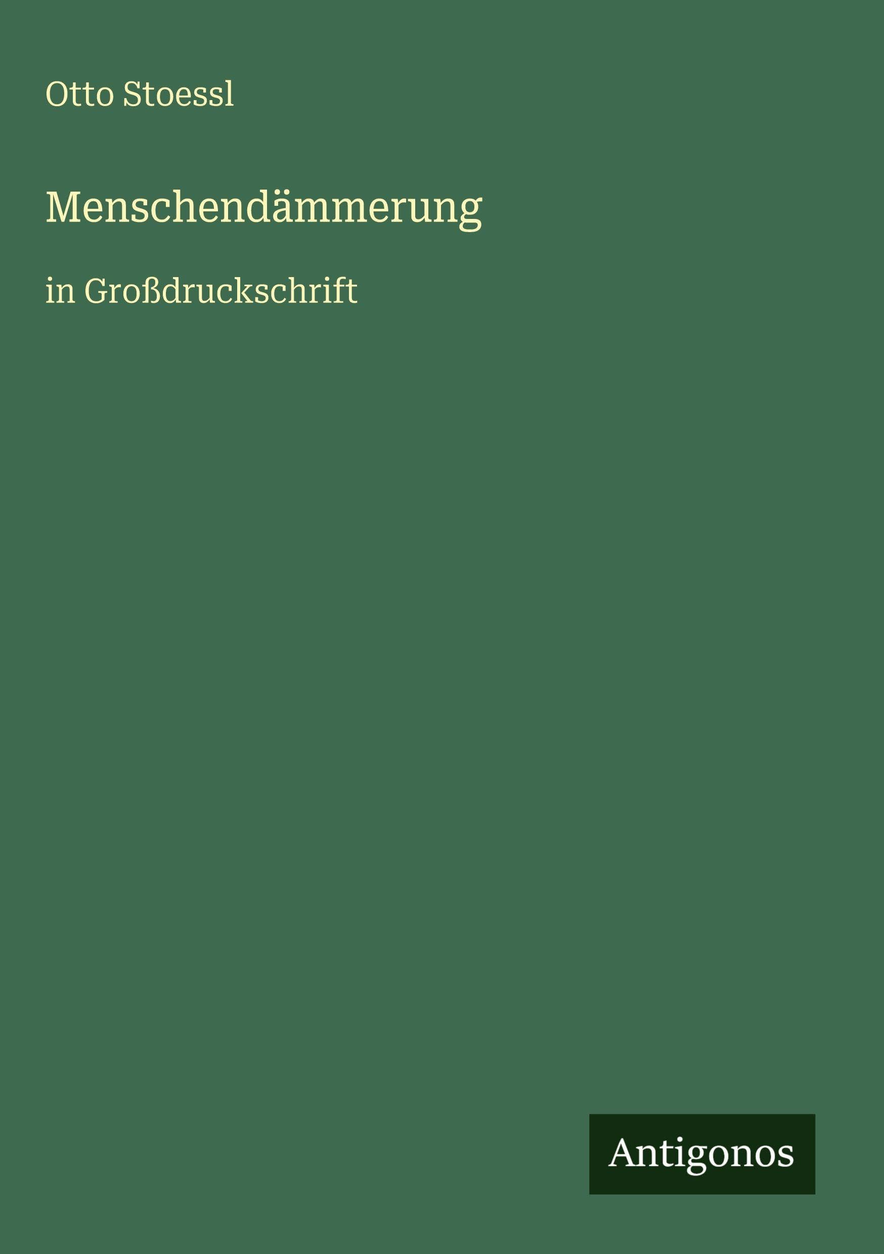 Menschendämmerung: in Großdruckschrift
