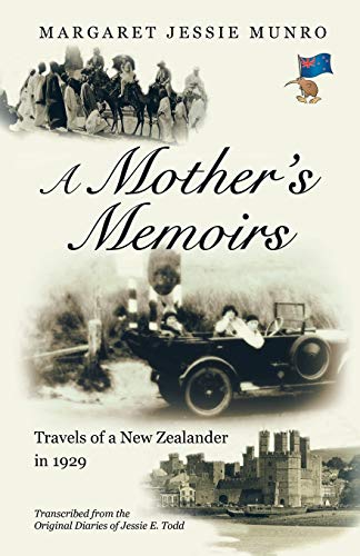 A Mother's Memoirs: Travels of a New Zealander in 1929