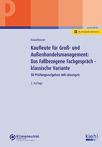 Kaufleute für Groß- und Außenhandelsmanagement Das Fallbezogene Fachgespräch - klassische Variante - Erwin Bauschmann Kartoniert (TB)