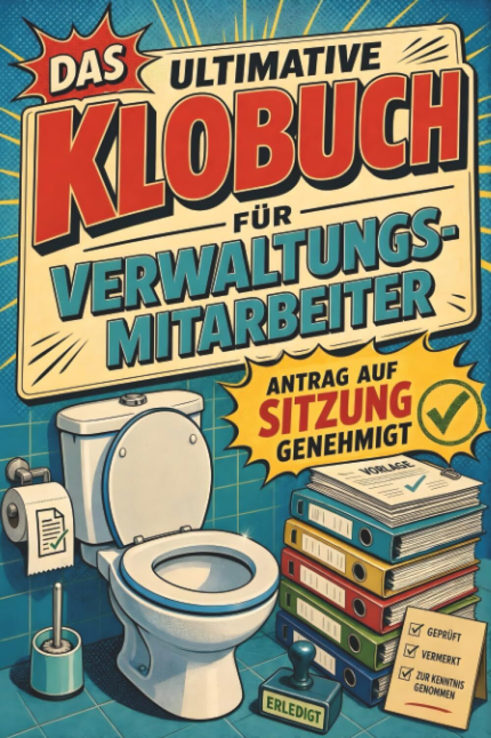Das ultimative Klobuch für Verwaltungsmitarbeiter