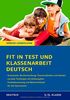 Fit in Test und Klassenarbeit Deutsch - 5./6. Klasse Gymnasium: 60 Kurztests und 12 Abschlusstests (Königs Lernhilfen)