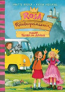 Rosa Räuberprinzessin macht Ferien im Schloss: Vorlesebuch für Kinder ab 6 Jahren (Die Rosa Räuberprinzessin-Reihe)